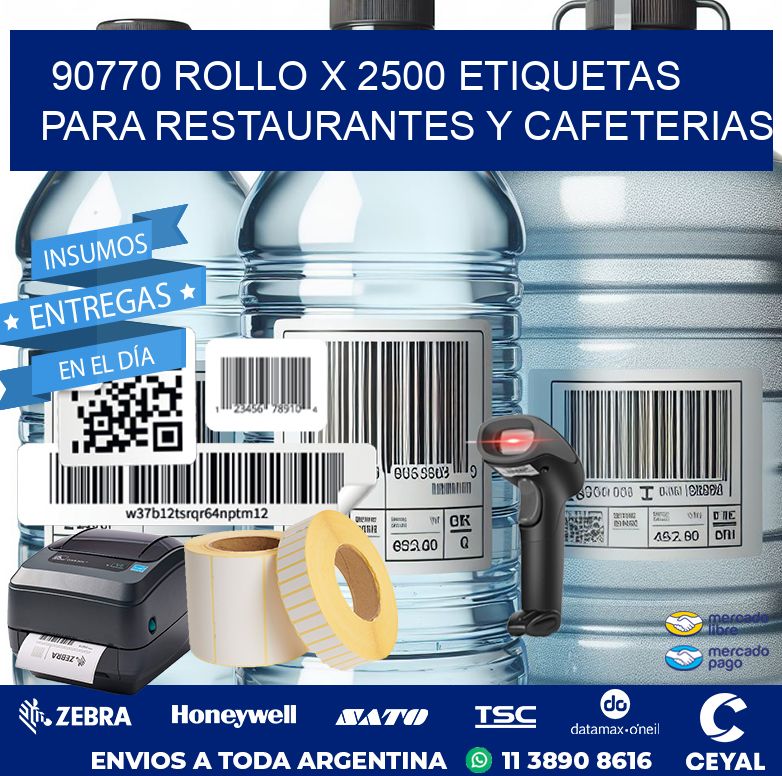 90770 ROLLO X 2500 ETIQUETAS PARA RESTAURANTES Y CAFETERIAS