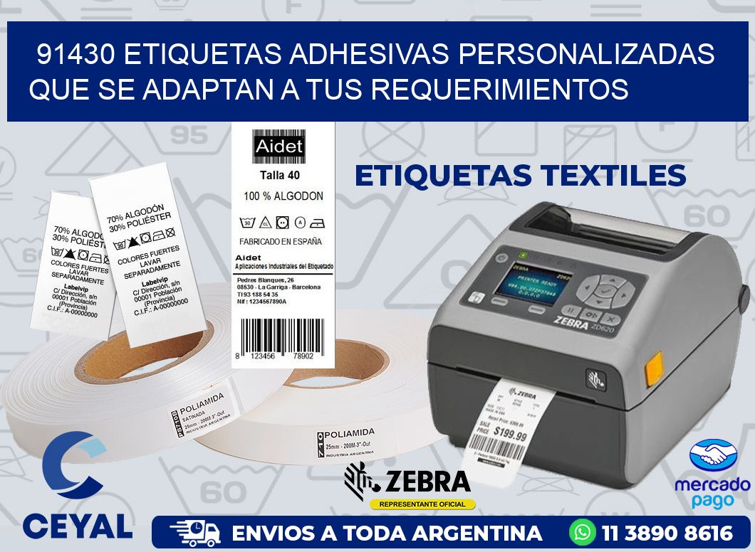 91430 ETIQUETAS ADHESIVAS PERSONALIZADAS QUE SE ADAPTAN A TUS REQUERIMIENTOS