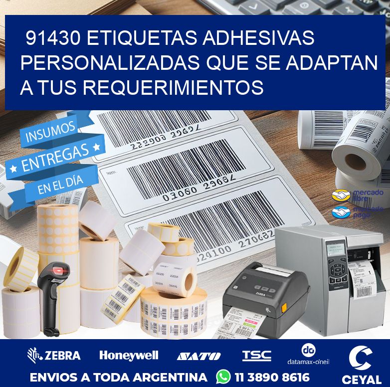 91430 ETIQUETAS ADHESIVAS PERSONALIZADAS QUE SE ADAPTAN A TUS REQUERIMIENTOS