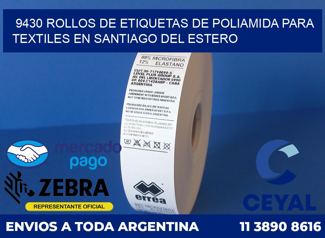 9430 ROLLOS DE ETIQUETAS DE POLIAMIDA PARA TEXTILES EN SANTIAGO DEL ESTERO
