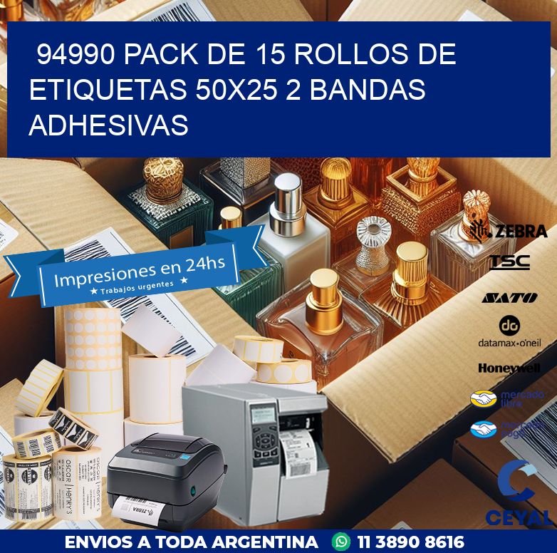94990 PACK DE 15 ROLLOS DE ETIQUETAS 50X25 2 BANDAS ADHESIVAS