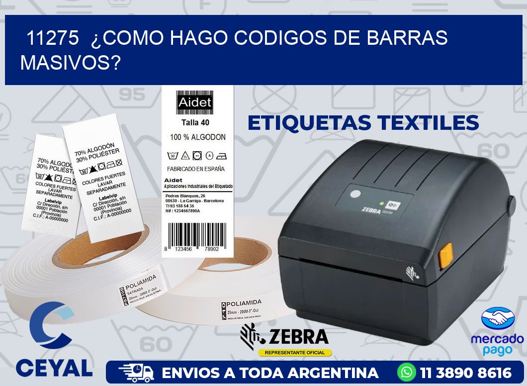 11275 ¿COMO HAGO CODIGOS DE BARRAS MASIVOS?