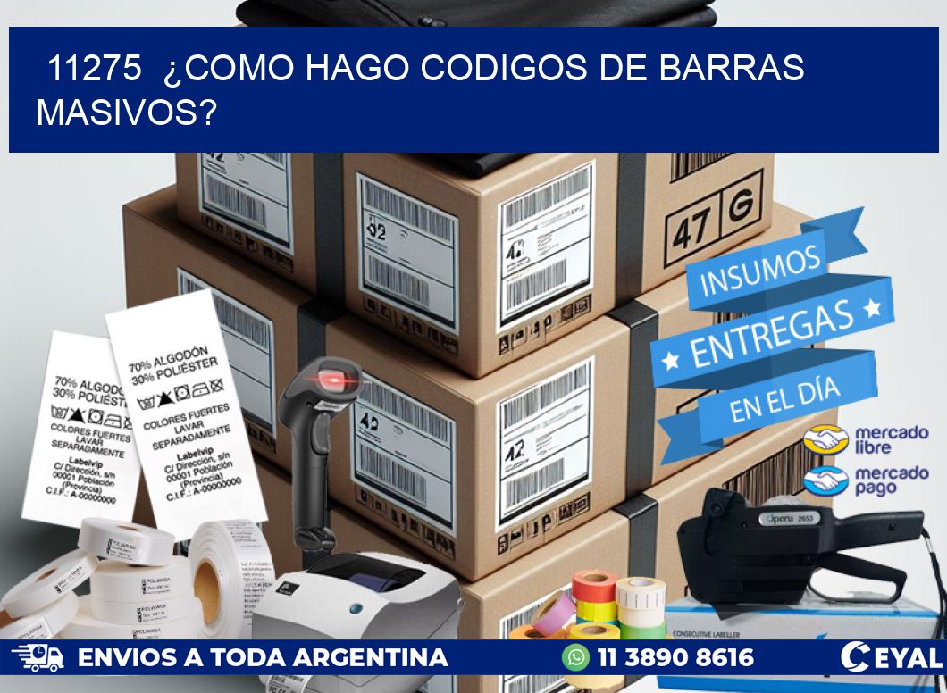 11275  ¿COMO HAGO CODIGOS DE BARRAS MASIVOS?
