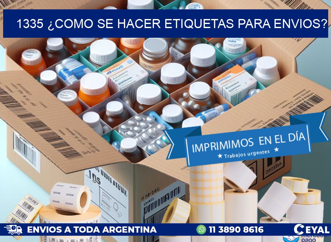1335 ¿COMO SE HACER ETIQUETAS PARA ENVIOS?