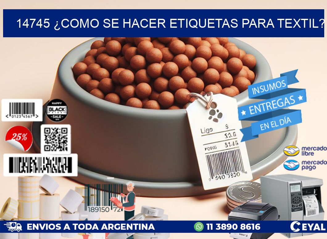 14745 ¿COMO SE HACER ETIQUETAS PARA TEXTIL?