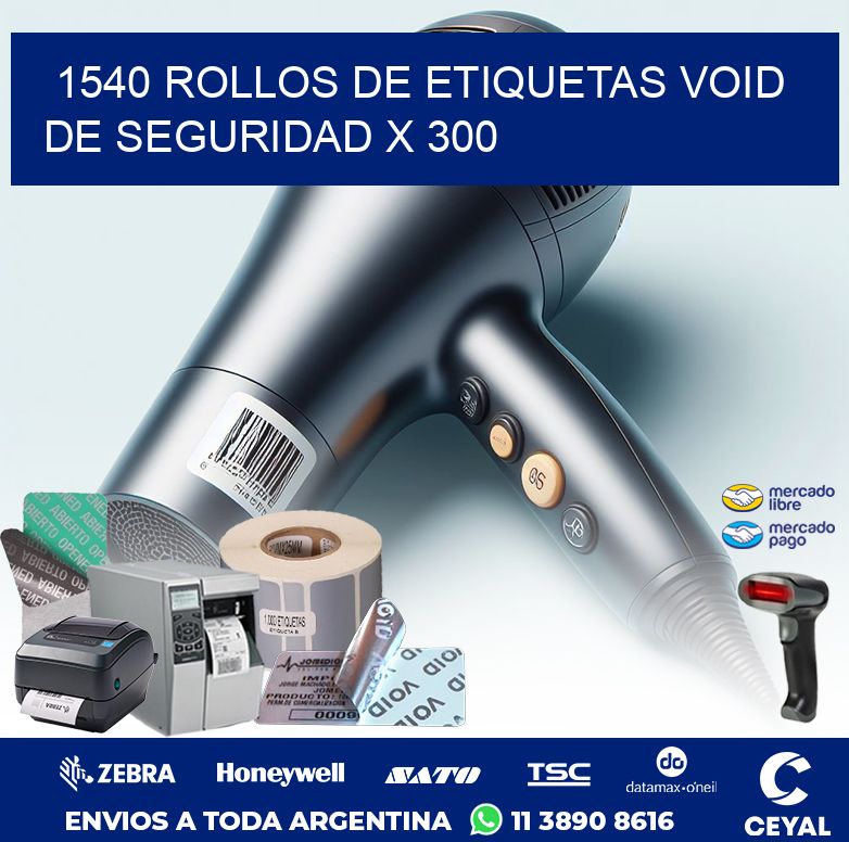 1540 ROLLOS DE ETIQUETAS VOID DE SEGURIDAD X 300