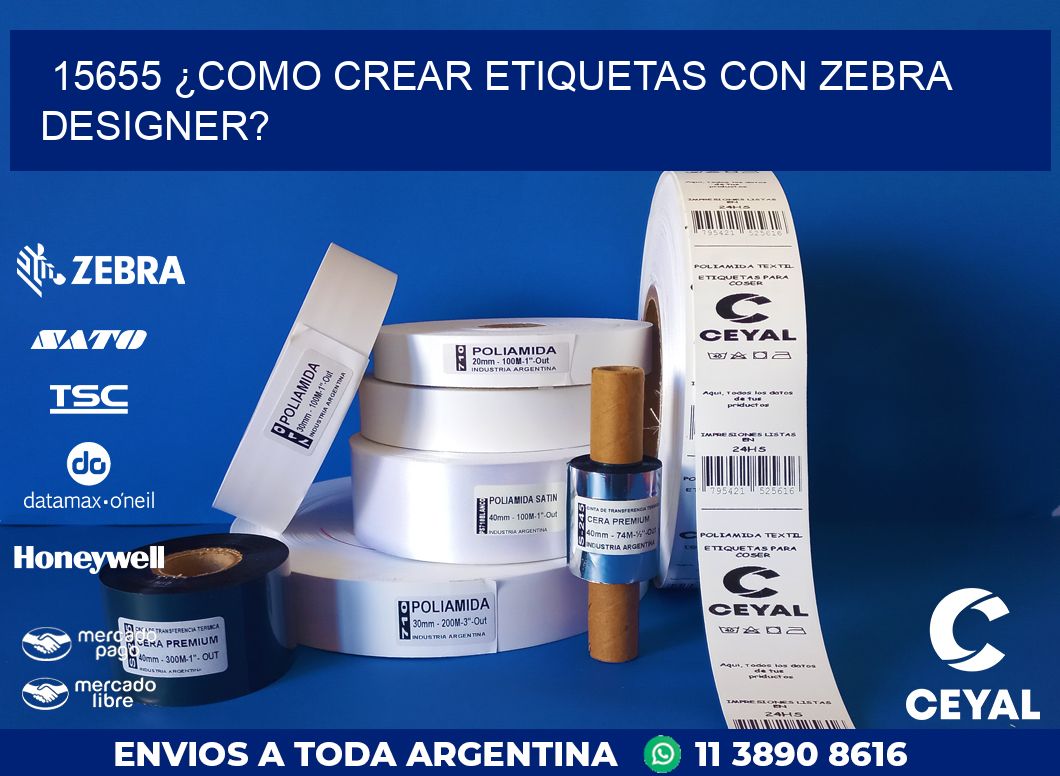 15655 ¿COMO CREAR ETIQUETAS CON ZEBRA DESIGNER?