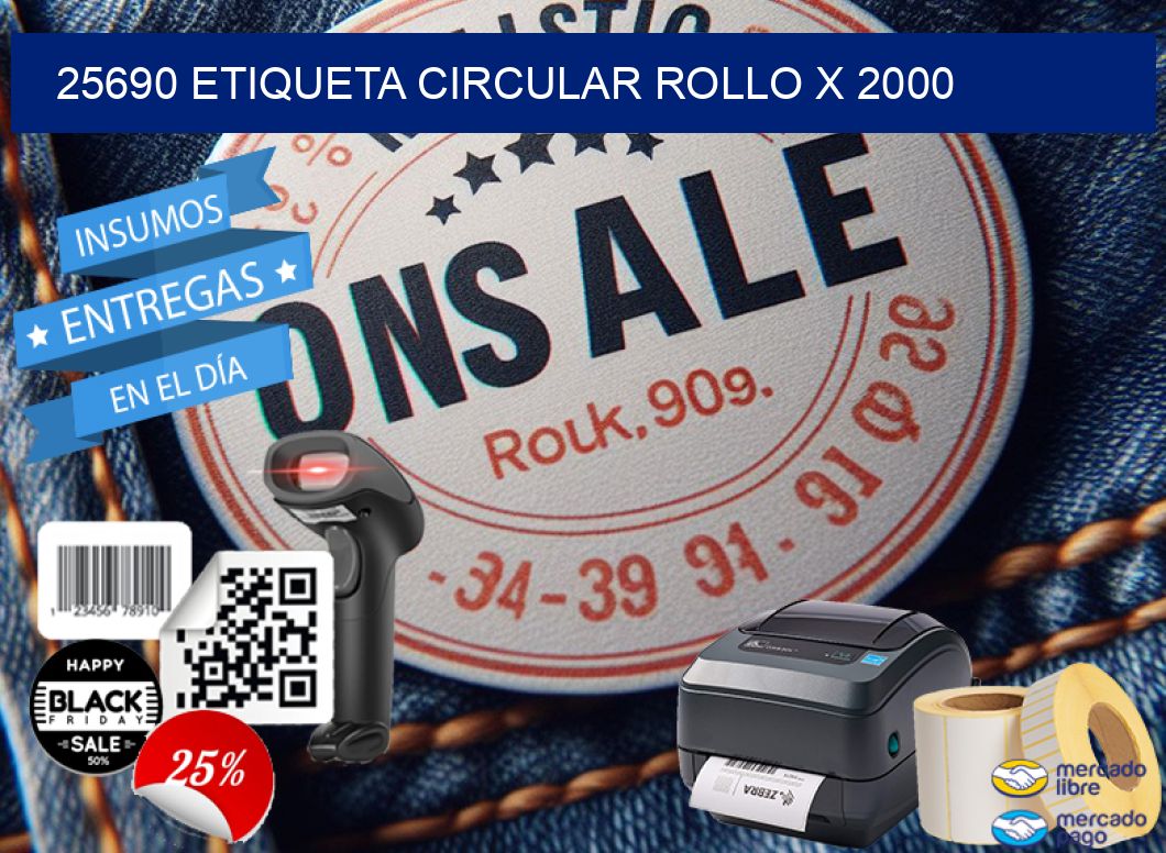 25690 ETIQUETA CIRCULAR ROLLO X 2000