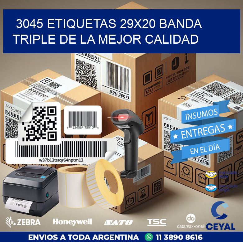 3045 ETIQUETAS 29X20 BANDA TRIPLE DE LA MEJOR CALIDAD