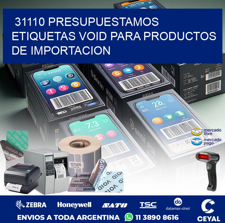 31110 PRESUPUESTAMOS ETIQUETAS VOID PARA PRODUCTOS DE IMPORTACION