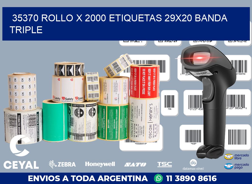 35370 ROLLO X 2000 ETIQUETAS 29X20 BANDA TRIPLE