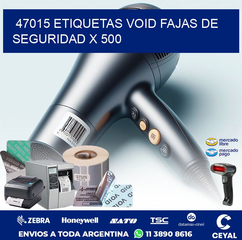 47015 ETIQUETAS VOID FAJAS DE SEGURIDAD X 500