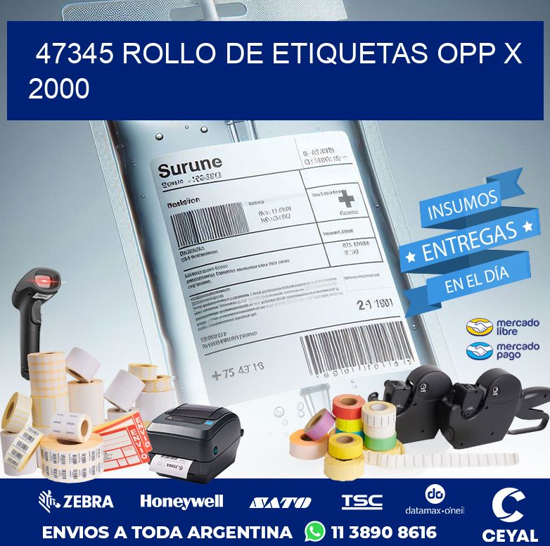 47345 ROLLO DE ETIQUETAS OPP X 2000
