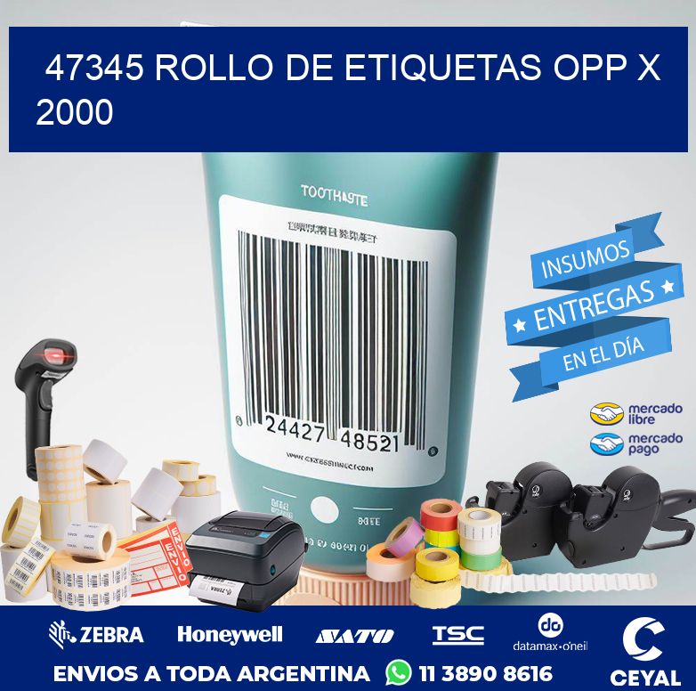 47345 ROLLO DE ETIQUETAS OPP X 2000