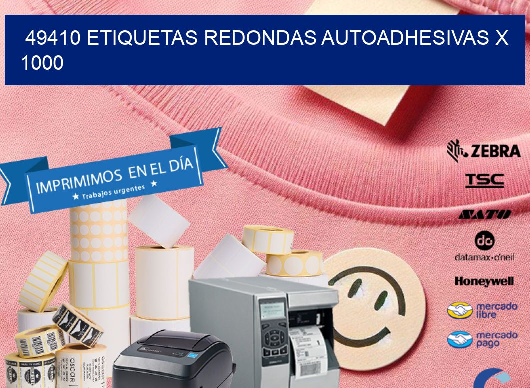 49410 ETIQUETAS REDONDAS AUTOADHESIVAS X 1000