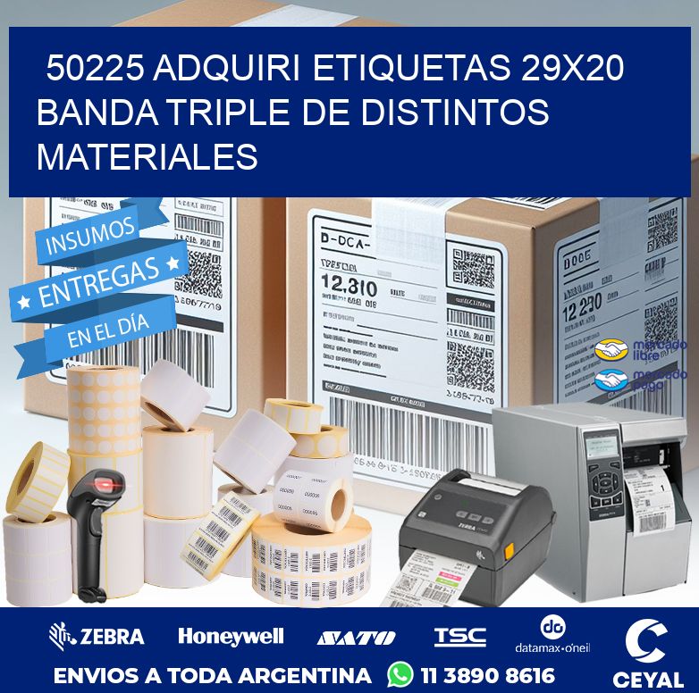 50225 ADQUIRI ETIQUETAS 29X20 BANDA TRIPLE DE DISTINTOS MATERIALES