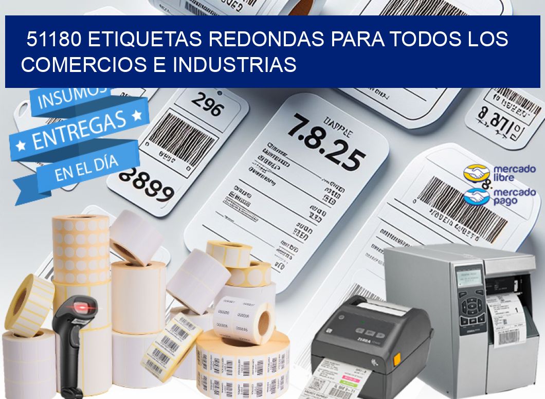 51180 ETIQUETAS REDONDAS PARA TODOS LOS COMERCIOS E INDUSTRIAS