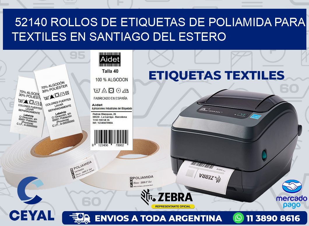52140 ROLLOS DE ETIQUETAS DE POLIAMIDA PARA TEXTILES EN SANTIAGO DEL ESTERO