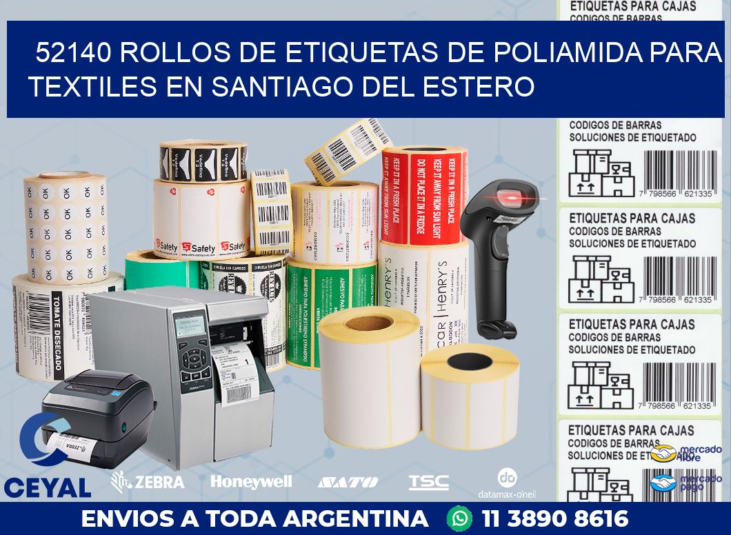 52140 ROLLOS DE ETIQUETAS DE POLIAMIDA PARA TEXTILES EN SANTIAGO DEL ESTERO