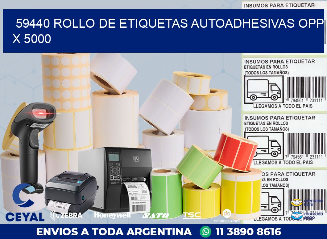59440 ROLLO DE ETIQUETAS AUTOADHESIVAS OPP X 5000