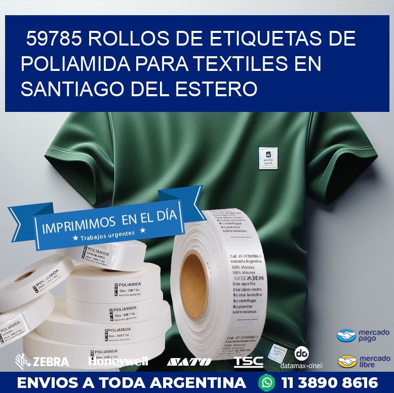 59785 ROLLOS DE ETIQUETAS DE POLIAMIDA PARA TEXTILES EN SANTIAGO DEL ESTERO