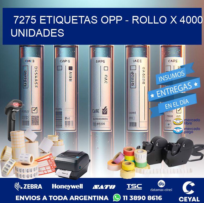7275 ETIQUETAS OPP - ROLLO X 4000 UNIDADES