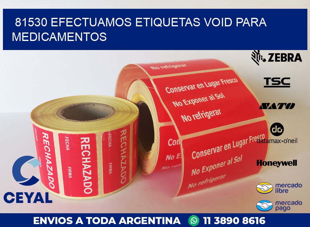 81530 EFECTUAMOS ETIQUETAS VOID PARA MEDICAMENTOS