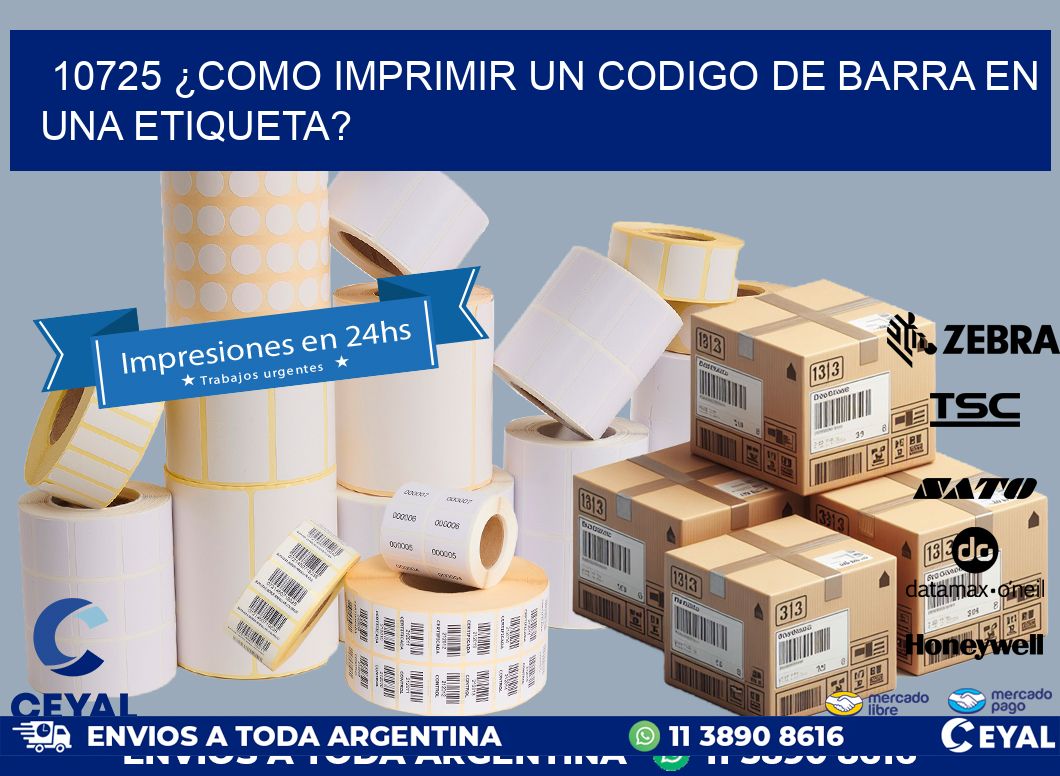 10725 ¿COMO IMPRIMIR UN CODIGO DE BARRA EN UNA ETIQUETA?