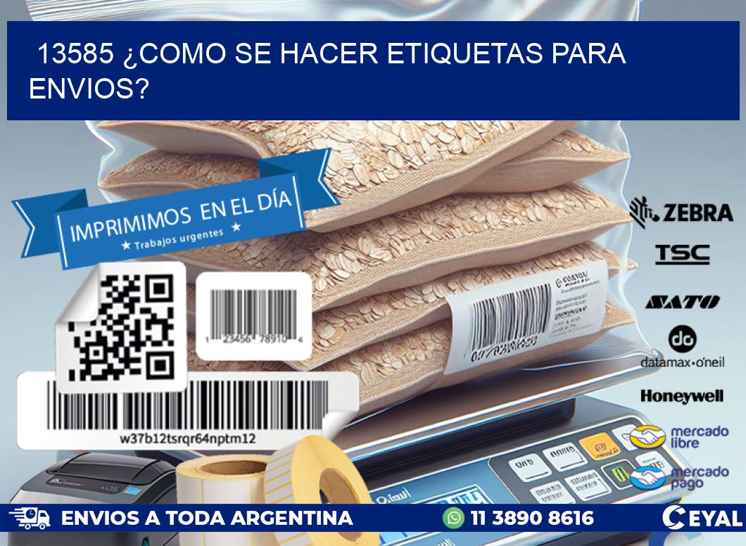 13585 ¿COMO SE HACER ETIQUETAS PARA ENVIOS?