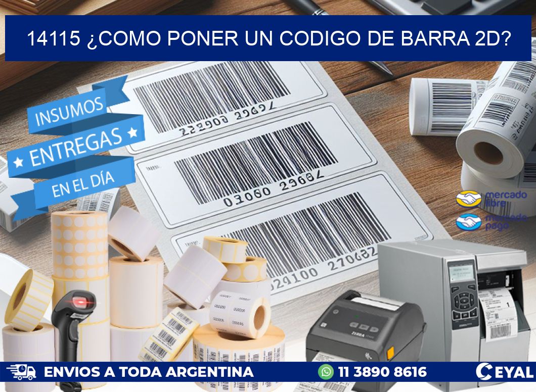 14115 ¿COMO PONER UN CODIGO DE BARRA 2D?