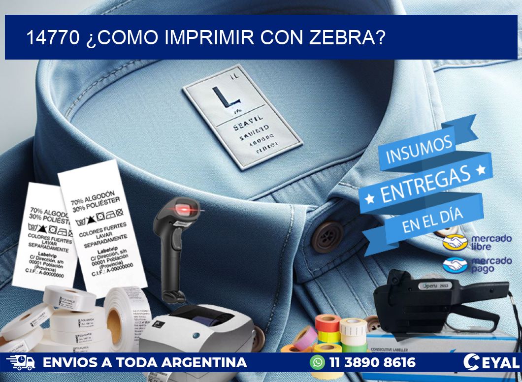 14770 ¿COMO IMPRIMIR CON ZEBRA?