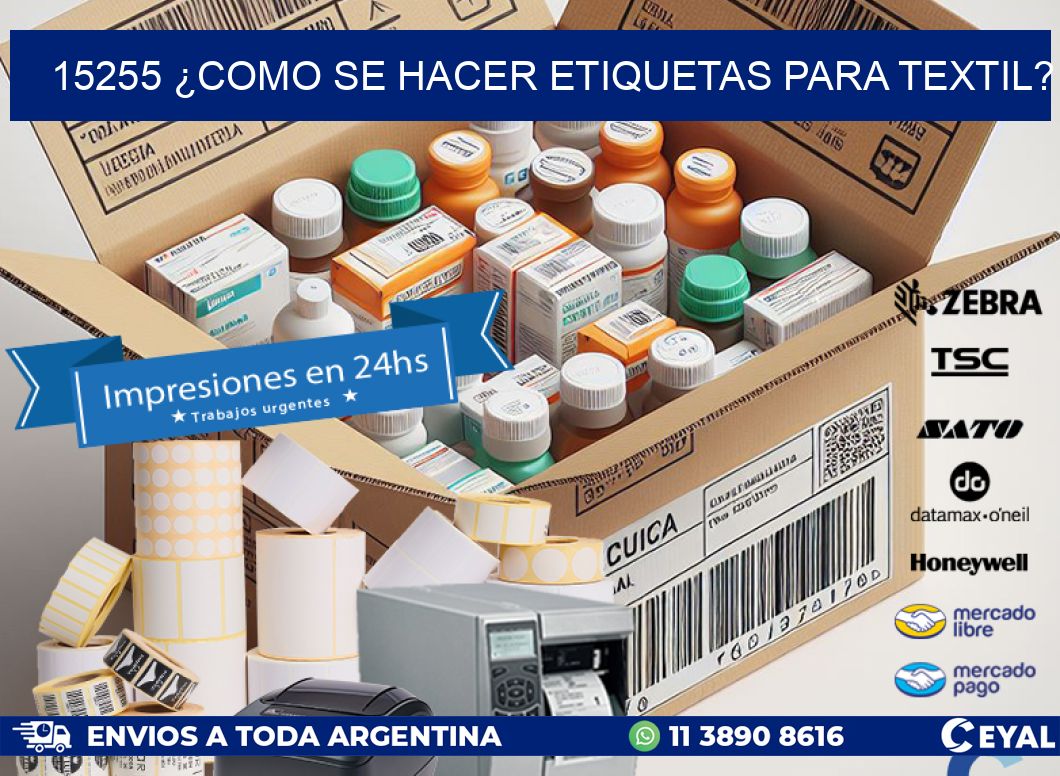 15255 ¿COMO SE HACER ETIQUETAS PARA TEXTIL?