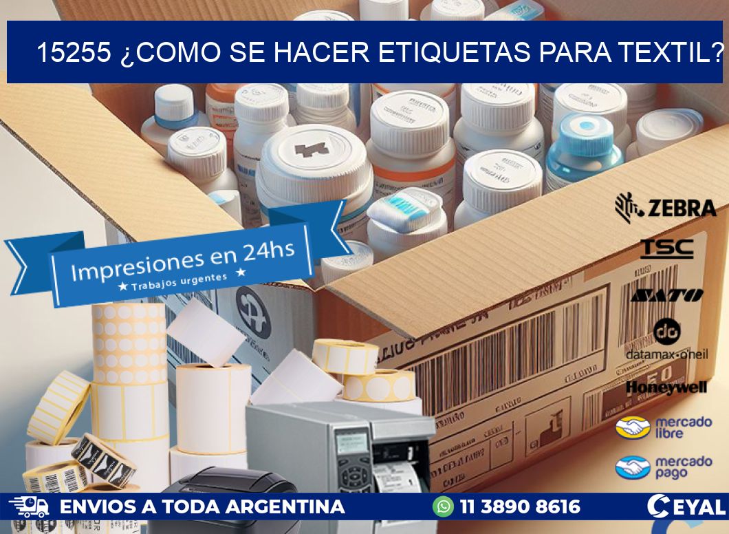 15255 ¿COMO SE HACER ETIQUETAS PARA TEXTIL?