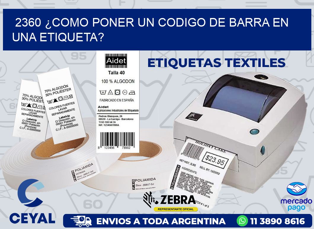2360 ¿COMO PONER UN CODIGO DE BARRA EN UNA ETIQUETA?