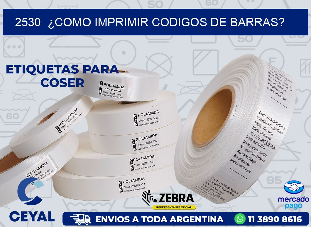2530 ¿COMO IMPRIMIR CODIGOS DE BARRAS?