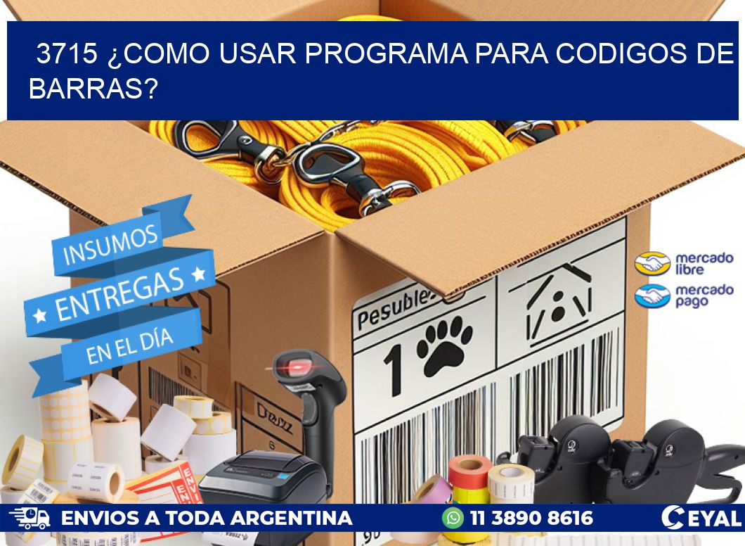 3715 ¿COMO USAR PROGRAMA PARA CODIGOS DE BARRAS?