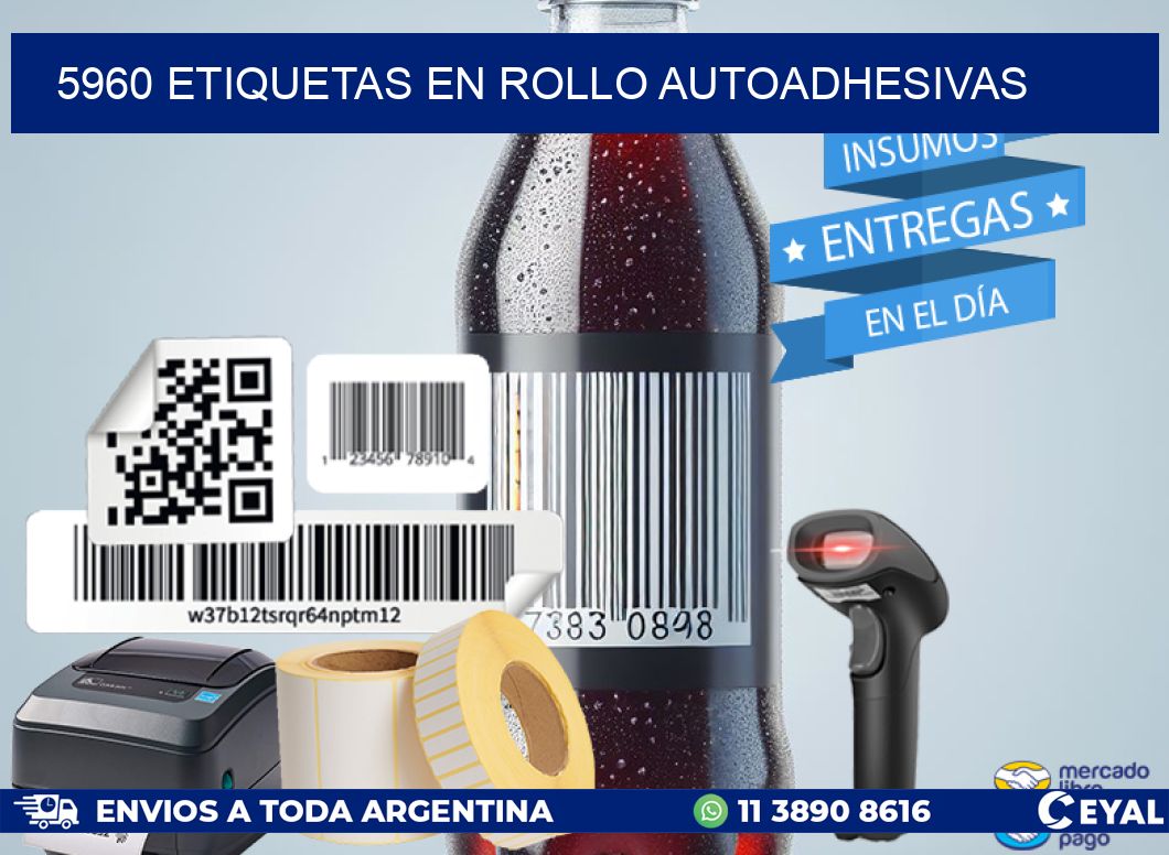 5960 ETIQUETAS EN ROLLO AUTOADHESIVAS