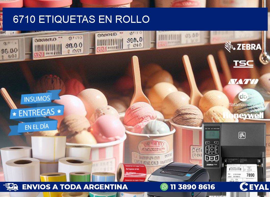 6710 ETIQUETAS EN ROLLO