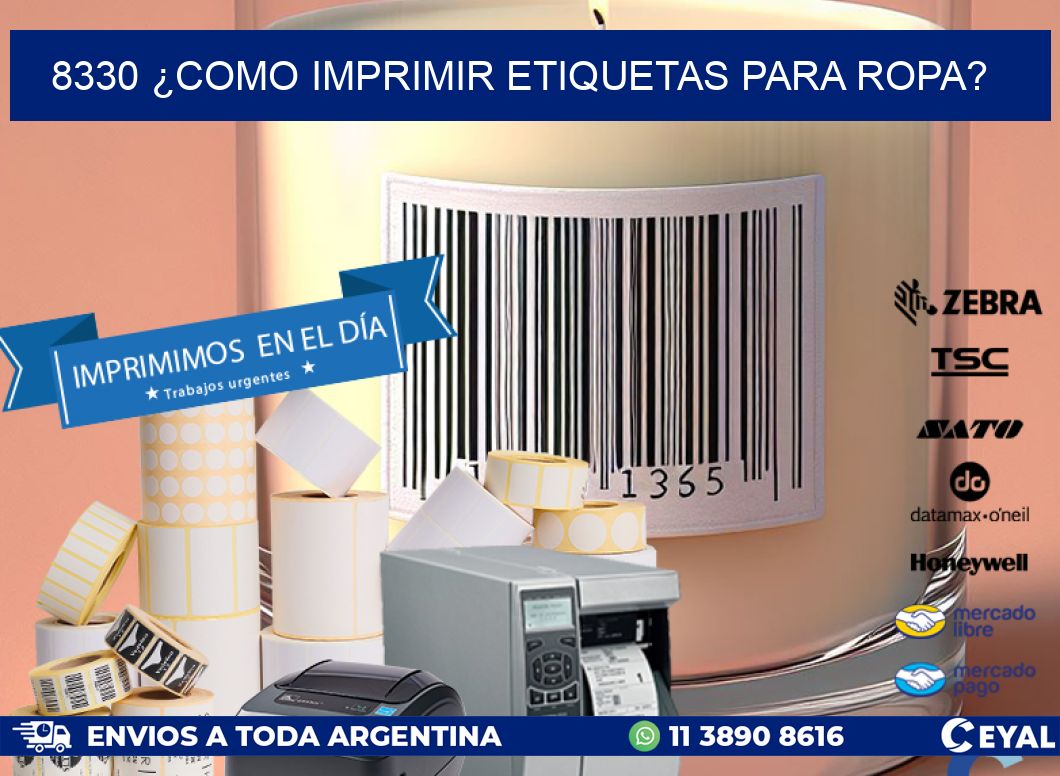 8330 ¿COMO IMPRIMIR ETIQUETAS PARA ROPA?