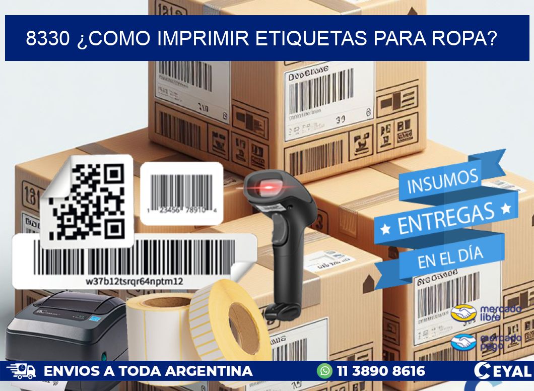8330 ¿COMO IMPRIMIR ETIQUETAS PARA ROPA?