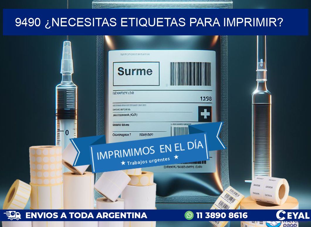 9490 ¿NECESITAS ETIQUETAS PARA IMPRIMIR?