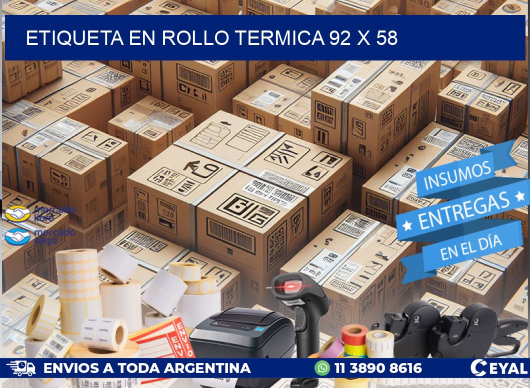 ETIQUETA EN ROLLO TERMICA 92 x 58
