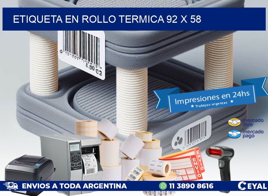 ETIQUETA EN ROLLO TERMICA 92 x 58