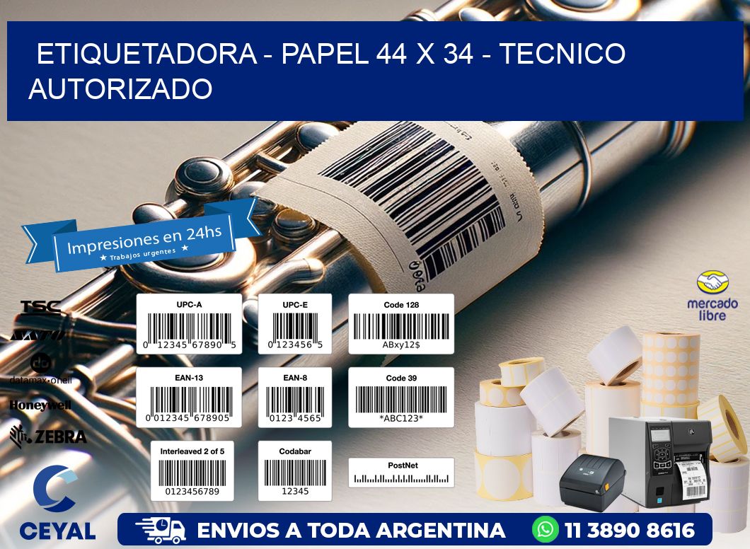 ETIQUETADORA – PAPEL 44 x 34 – TECNICO AUTORIZADO