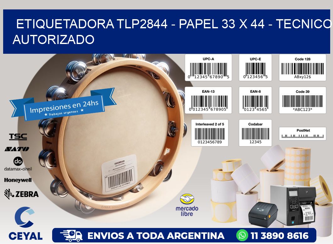 ETIQUETADORA TLP2844 - PAPEL 33 x 44 - TECNICO AUTORIZADO