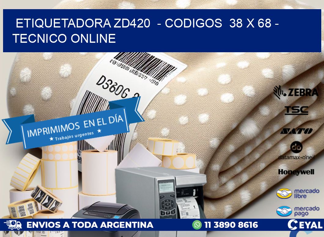 ETIQUETADORA ZD420 - CODIGOS 38 x 68 - TECNICO ONLINE