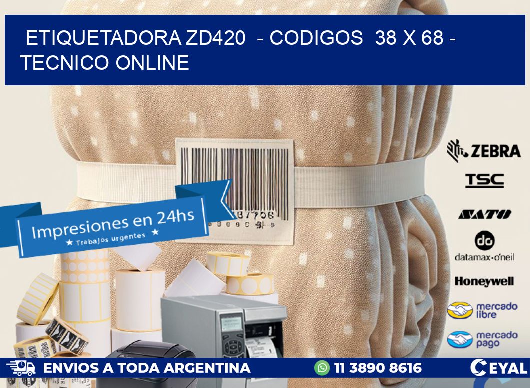 ETIQUETADORA ZD420 - CODIGOS 38 x 68 - TECNICO ONLINE