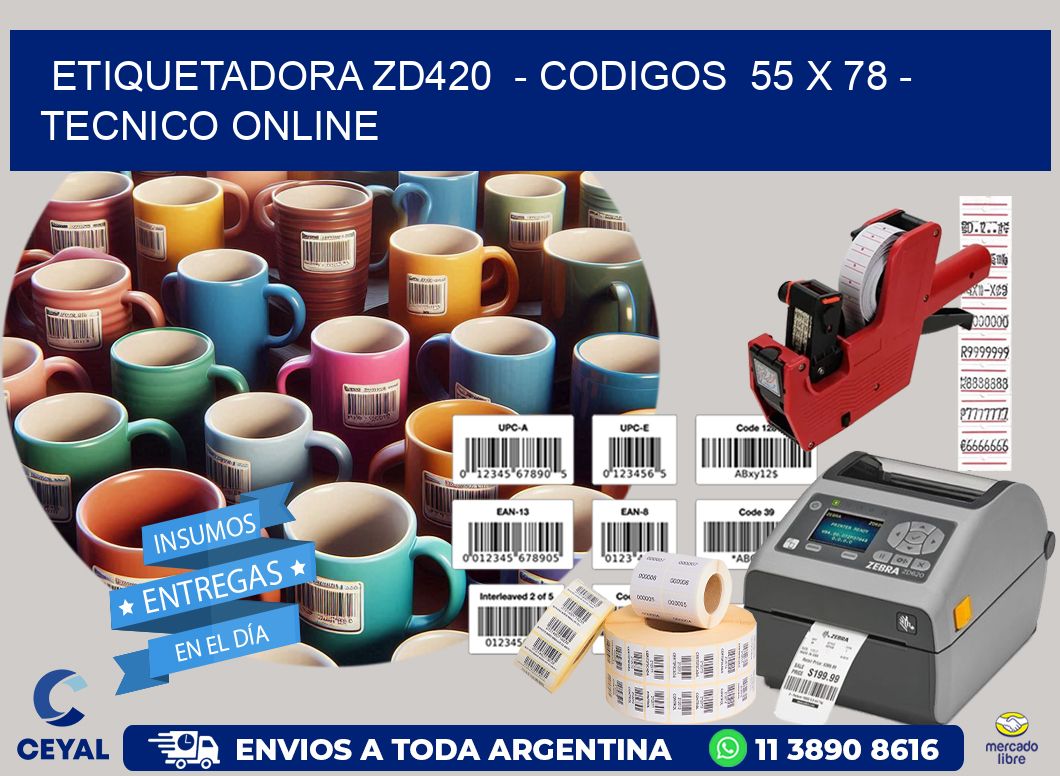 ETIQUETADORA ZD420  – CODIGOS  55 x 78 – TECNICO ONLINE