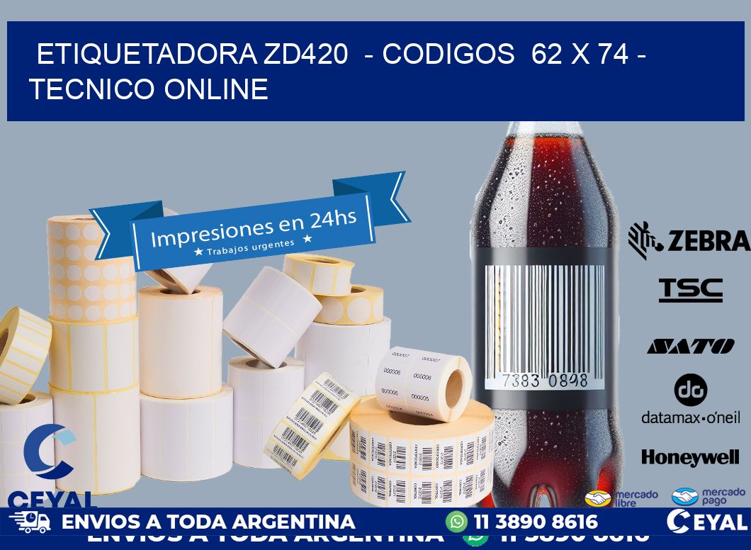 ETIQUETADORA ZD420  – CODIGOS  62 x 74 – TECNICO ONLINE