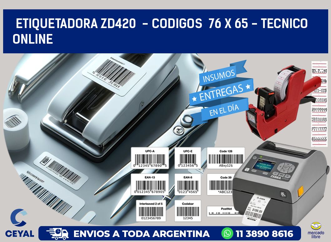 ETIQUETADORA ZD420 - CODIGOS 76 x 65 - TECNICO ONLINE